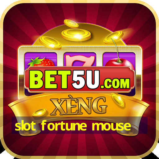 slot fortune mouse